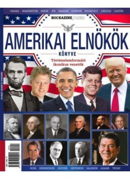 - Amerikai elnökök könyve - Bookazine Plusz - Amerikai elnökök könyve - Bookazine Plusz, Budapest 2020 antikvár könyv