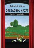 Schmidt Mária - Országból hazát