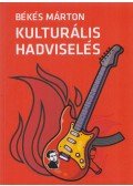 Békés Márton - Kulturális hadviselés