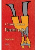 R. Székely Julianna - Türelmi zóna (tegnapok)