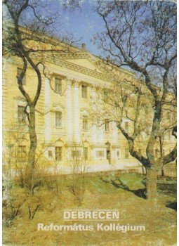 Rappai Zsuzsa - Debrecen - Református Kollégium, Budapest 1983 antikvár könyv