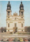 Dercsényi Balázs - Pápa - Római katolikus Nagytemplom