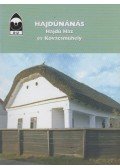 Darócziné Bordás Andrea (szerk.) - Hajdúnánás - Hajdú Ház és Kovácsműhely