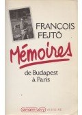 Francois Fejtö - Mémoires