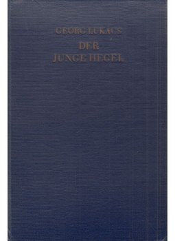 Georg Lukács - Der junge Hegel und die Probleme der kapitalistischen Gesellschaft Georg Lukács - Der junge Hegel und die Probleme der kapitalistischen Gesellschaft, Berlin 1954 antikvár könyv