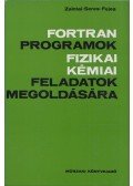 Zalotai Lajos,Seres László,Fejes Pál - FORTRAN programok fizikai kémiai faladatok megoldására