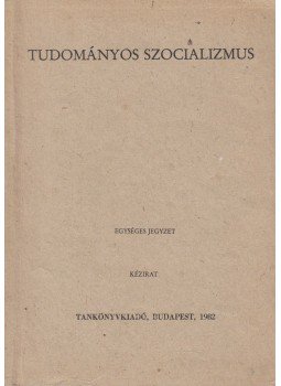 Tóth János - Tudományos szocializmus, Budapest 1982 antikvár könyv
