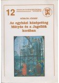 Köblös József - Az egyházi középréteg Mátyás és a Jagellók korában