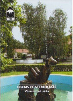 Haraszti Gábor - Kunszentmiklós - Városnéző séta, Budapest 2010 antikvár könyv