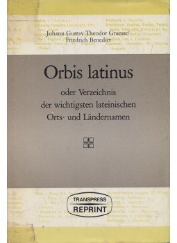Johann Gustav Theodor Graesse, Friedrich Benedict - Orbis latinus, Berlin 1980 antikvár könyv