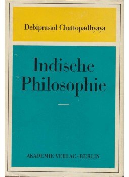 Chattopadhyaya, Debiprasad - Indische Philosophie, Berlin 1975 antikvár könyv
