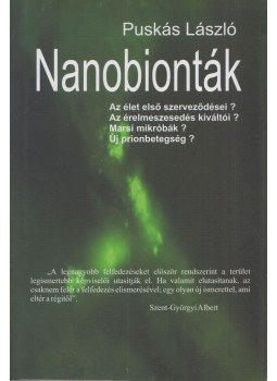 Puskás László - Nanobionták (Dedikált) Puskás László - Nanobionták (Dedikált), Szeged 2006 antikvár könyv