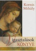 Kornis Mihály - Vigasztalások könyve