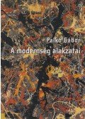 Palkó Gábor - A modernség alakzatai