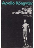 Maróti Egon - Delphoi ​és a Pythia sportversenyei