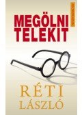 Réti László - Megölni Telekit