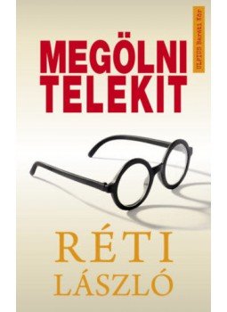 Réti László - Megölni Telekit Réti László - Megölni Telekit, Budapest 2020 antikvár könyv