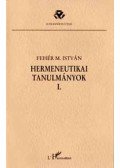 Fehér M. István - Hermeneutikai tanulmányok I.