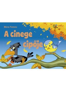 Móra Ferenc - A cinege cipője Móra Ferenc - A cinege cipője, null 2020 antikvár könyv
