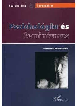 Kende Anna (szerk.) - Pszichológia és feminizmus, null 2008 antikvár könyv