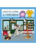Kisfaludi Boróka; Szűcs Anikó - Mimó és Csipek a városban