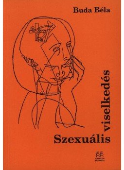 Dr. Buda Béla - Szexuális viselkedés Dr. Buda Béla - Szexuális viselkedés, null 2002 antikvár könyv