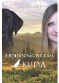 Joó Katalin - A boldogság forrása a kutya