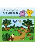 Kisfaludi Boróka; Szűcs Anikó - Mimó és Csipek az erdőben