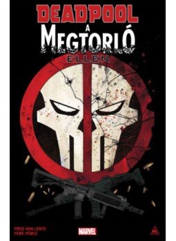 Fred Van Lente - Deadpool a Megtorló ellen Fred Van Lente - Deadpool a Megtorló ellen, null 2020 antikvár könyv