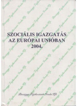 Császár László - Szociális igazgatás az Európai Unióban 2004., Hagyárosbörönd 2004 antikvár könyv