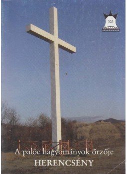 Szénássy Tímea - A palóc hagyományok őrzője - Herencsény Szénássy Tímea - A palóc hagyományok őrzője - Herencsény, Komárno 2009 antikvár könyv