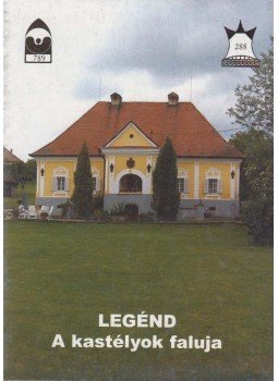Szénássy Tímea, Haraszti Gábor - Legénd - A kastélyok faluja, Komárno 2006 antikvár könyv