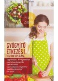 Frank Zsófia - Gyógyító étkezés