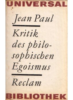 Jean Paul - Kritik des philosophien Egoismus Jean Paul - Kritik des philosophien Egoismus, Leipzig 1967 antikvár könyv