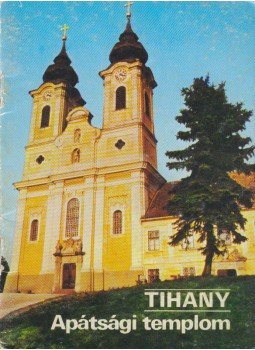 Körber Ágnes - Tihany - Apátsági templom Körber Ágnes - Tihany - Apátsági templom, Budapest 1987 antikvár könyv