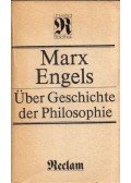Karl Marx,Friedrich Engels - Über Geschichte der Philosophie