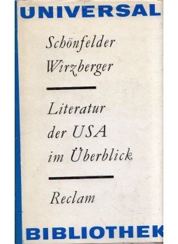 Karl-Heinz Schönfelder, Karl-Heinz Wirzberger - Literatur der USA im Überblick Karl-Heinz Schönfelder, Karl-Heinz Wirzberger - Literatur der USA im Überblick, Leipzig 1977 antikvár könyv