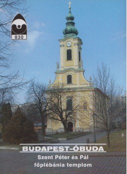 Nádor Géza (szerk.) - Budapest-Óbuda - Szent Péter és Pál főblébánia templom,  2011 antikvár könyv