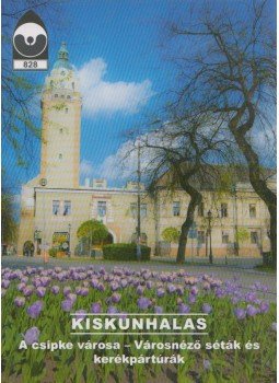  Végső István, Szűcs Károly - Kiskunhalas - A csipke városa. Városnéző séták és kerékpártúrák, Budapest 2010 antikvár könyv