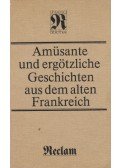 Bahner, Werner - Amüsante und ergötzliche Geschichten aus dem alten Frankreich