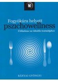 Bányai Gyöngyi - Fogyókúra helyett pszichowellness