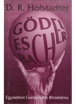 Douglas R. Hofstadter - Gödel, Escher, Bach Douglas R. Hofstadter - Gödel, Escher, Bach, Budapest 1999 antikvár könyv