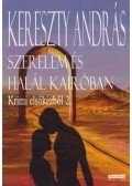 Kereszty András - Szerelem és halál Kairóban