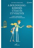 Kopp Mária, Skrabski Árpád - A boldogságkeresés útjai és útvesztői - Az érett személyiségtől a kiegyensúlyozott párkapcsolatig