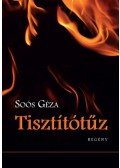 Soós Géza - Tisztítótűz