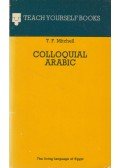 T. F. Mitchell - Colloquial Arabic: The Living Language of Egypt