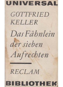 Keller, Gottfried - Das Fähnlein der sieben Aufrechten Keller, Gottfried - Das Fähnlein der sieben Aufrechten, Leipzig 1968 antikvár könyv