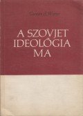 Gustav A. Wetter - A szovjet ideológia ma