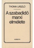 Thoma László - A szabadidő marxi elmélete