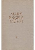 Karl Marx,Friedrich Engels - Karl Marx és Friedrich Engels művei 3. kötet